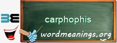 WordMeaning blackboard for carphophis